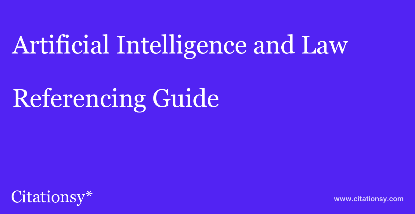 cite Artificial Intelligence and Law  — Referencing Guide